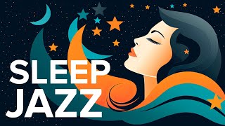Sleep Jazz: Soothing Jazz Music | Soft Piano Melodies