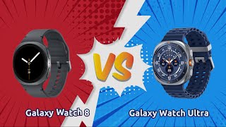 Galaxy Watch 8 vs Galaxy Watch Ultra - Full Specs Comparison!