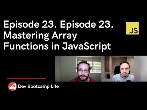 Episode 23. Mastering Array Functions in JavaScript