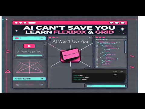 AI Can't Save You   Learn Flexbox and Grid