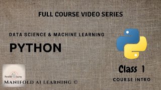 Class 1: Course Intro - Python For Data Science - Machine learning Full Course