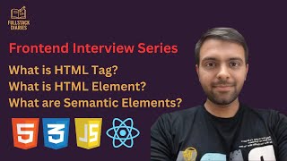 HTML Tags vs HTML Elements | What Are Semantic HTML Elements?