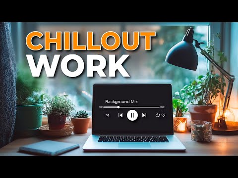Chillout Flow for Working from Home 🏠🎵 | Study, Code & Focus with Smooth Sounds Mix Ambient & Garage