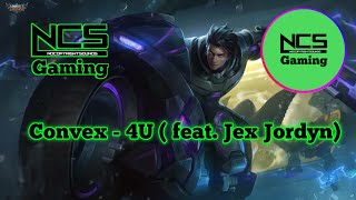 Convex - 4U ( feat. Jex Jordyn) #NcsGaming