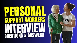 Personal Support Workers Interview Questions and Answers | Support Worker Interview Practice