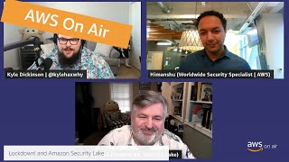 AWS On Air: LockDown ft. Amazon Security Lake