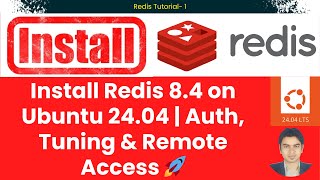 Install Redis 8.4 on Ubuntu 24.04 | Auth, Tuning & Remote Access 🚀 #redis #ubuntu #database #dba #db