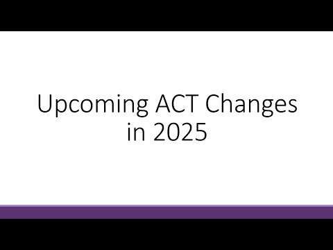 Upcoming Changes to the ACT Test in 2025