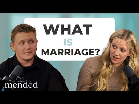 What is marriage? What is love?