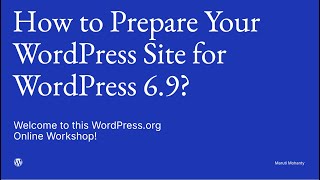 How to Prepare Your WordPress Site for WordPress 6.9?