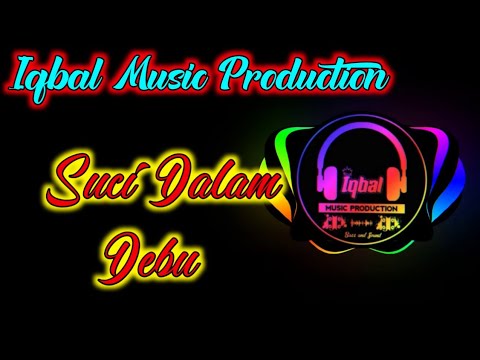 DJ SUCI DALAM DEBU - Dj slow Regdut 2020 | Iqbal Music Production