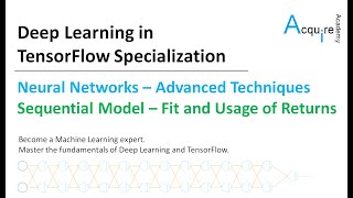 Deep Learning in TensorFlow #3 L7 - Sequential Model - Fit Function and Usage of Returns