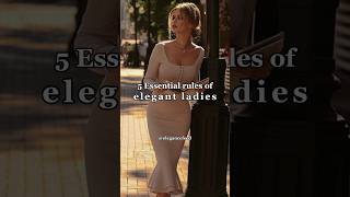 5 ESSENTIAL rules of elegant women | how to be a real lady