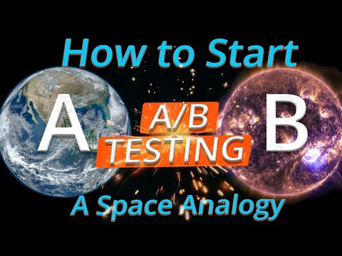 A/B Testing - Get Started in 10 Steps - a Cosmic Voyage