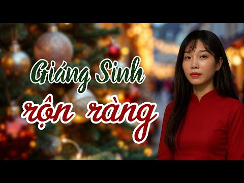 GIÁNG SINH RỘN RÀNG – LỤC BÌNH | OFFICIAL MUSIC VIDEO