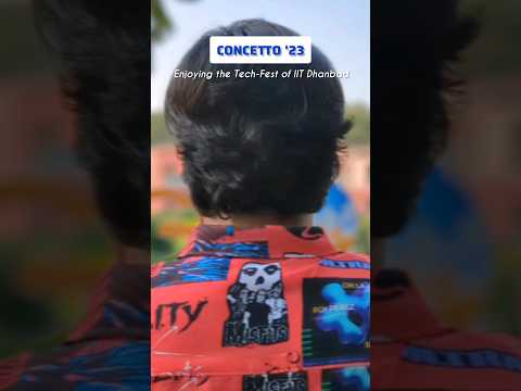 CONCETTO '23 | Enjoying the Tech-Fest of IIT Dhanbad. #iit #iitian #iitfest