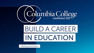 Build a Career as a Missouri Teacher with Columbia College