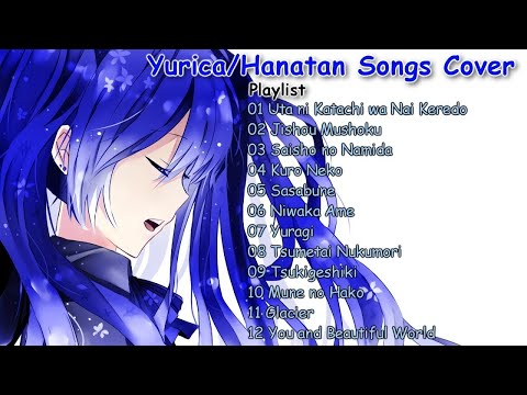 【1 Hour】YURiCa/Hanatan [花たん] Best Songs Playlist - Emotional Voice  anime melodies 2020