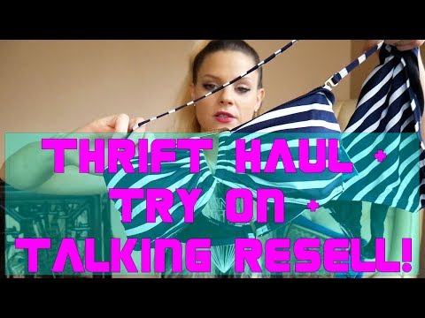 HUGE Thrift Haul and Try On! PLUS Let's Talk Reselling!!!