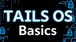 TAILS OS Basics | The Ultimate Guide to Anonymous Browsing & Privacy!