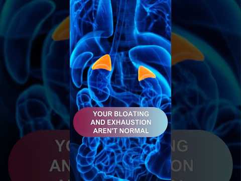 Your bloating and exhaustion aren't normal
