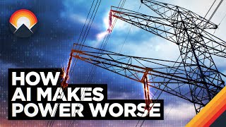 How AI is Ruining the Electric Grid