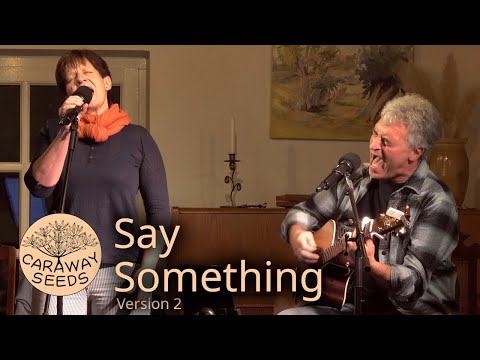 Caraway Seeds - Say Something (A Great Big World & Christina Aguilera Cover, Version 2)