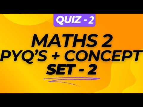 QUIZ 2 | MATHS 2 | PYQ'S + CONCEPT, SET - 2 |#onlinedegree #bsdatascience #iitmadras