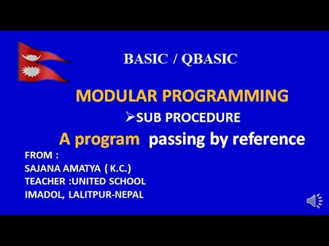 A QBASIC MODULAR PROGRMMING (SUB PROCEDURE)  , A PROGRAM PASSING BY REFERENCE