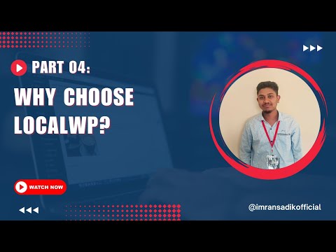 WordPress Bangla Tutorial for Beginners | 04. Why Choose LocalWP