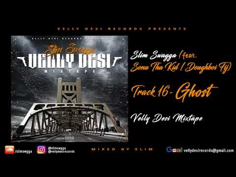Slim Swagga feat. Sonu Tha Kid & Doughboi Fij - Ghost
