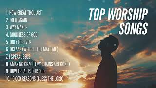 Praise Worship Music - Top Christian Worship Songs | Gospel Music Playlist