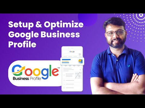 How to Setup & Optimize Google Business Profile and Verify by Post