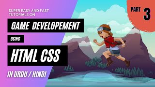 HTML CSS GAME DEVELEOPMENT PART 3 in Urdu / Hindi | Alphinex Tutorials