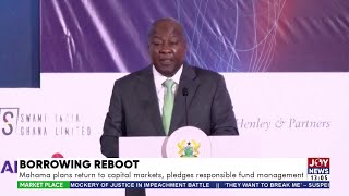 Borrowing Reboot: Mahama plans return to capital markets, pledges responsible fund management