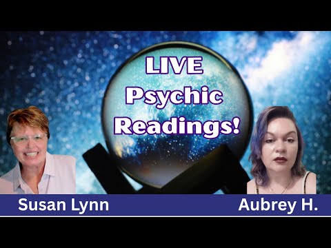 Live Personal Psychic Readings with Susan & Aubrey!