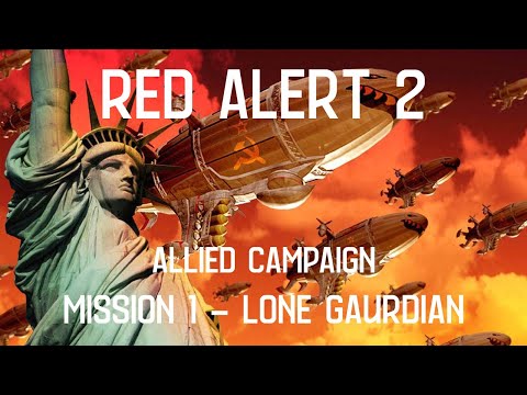 Red Alert 2 - Allied Campaign  |  Mission 1 - Lone Guardian   Location New York - Gameplay