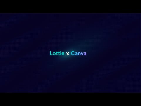 Lottielab to Canva - Canva now supports Lottie