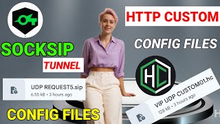 Http custom config files and Socks IP tunnel udp request config files for fast and secure browsing 