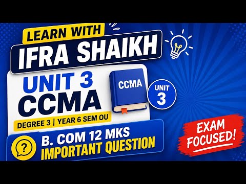 Unit 3 CCMA degree 3 year 6 sem important Q explanation
