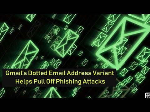 Gmail’s Dotted Email Address Variant Helps Pull Off Phishing Attacks