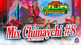 MIX CHIMAYCHI 8 - JCH 2026 - EN CONCIERTO