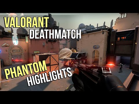 Valorant Deathmatch | Phantom Highlights