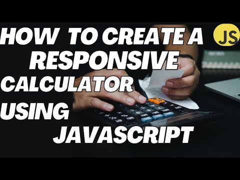 How To Create A Responsive Calculator Using JavaScript