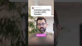 Customers Pay ETH, You Receive USDC