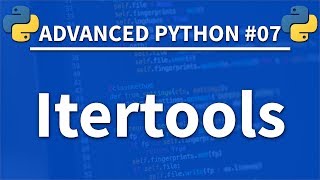 Itertools in Python - Advanced Python 07 - Programming Tutorial