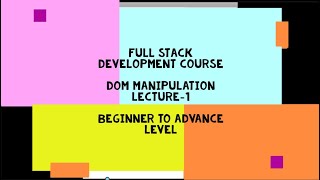 DOM Manipulation Tutorial - Zero to Hero (Complete Course)-part-1