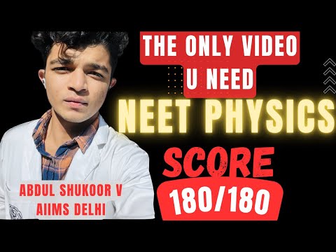 NEET PHYSICS STRATEGY TO SCORE 180/180| ABDUL SHUKOOR V | AIIMS DELHI