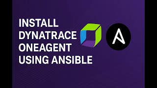 Install Dynatrace OneAgent Using Ansible