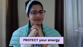 how I PROTECT my energy as an empath